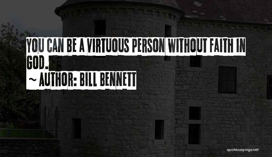 Bill Bennett Quotes 872427