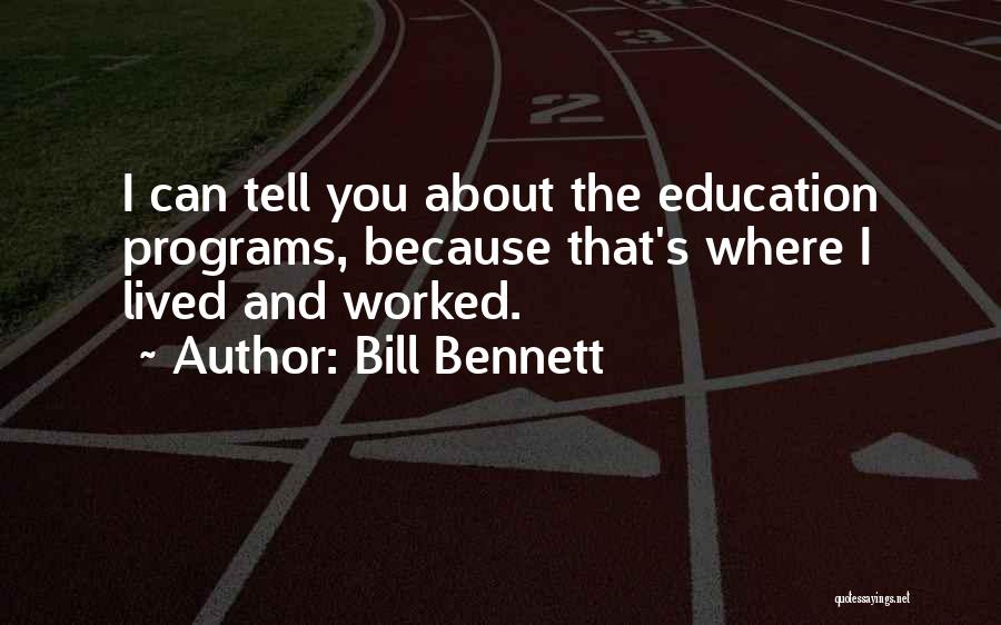 Bill Bennett Quotes 885639