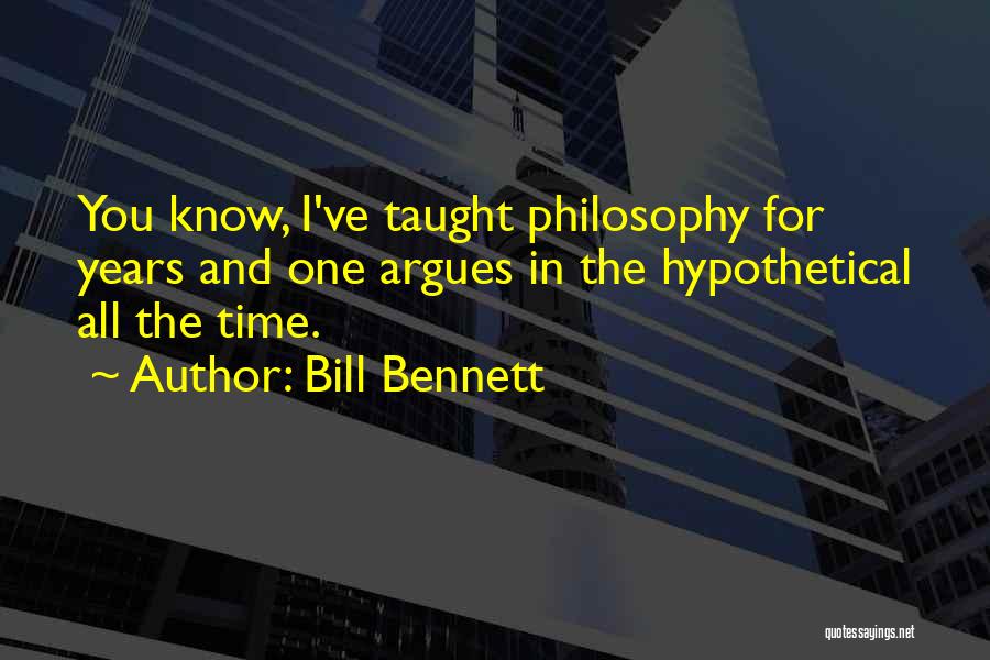 Bill Bennett Quotes 994714