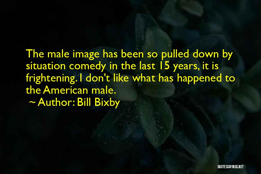 Bill Bixby Quotes 1912488