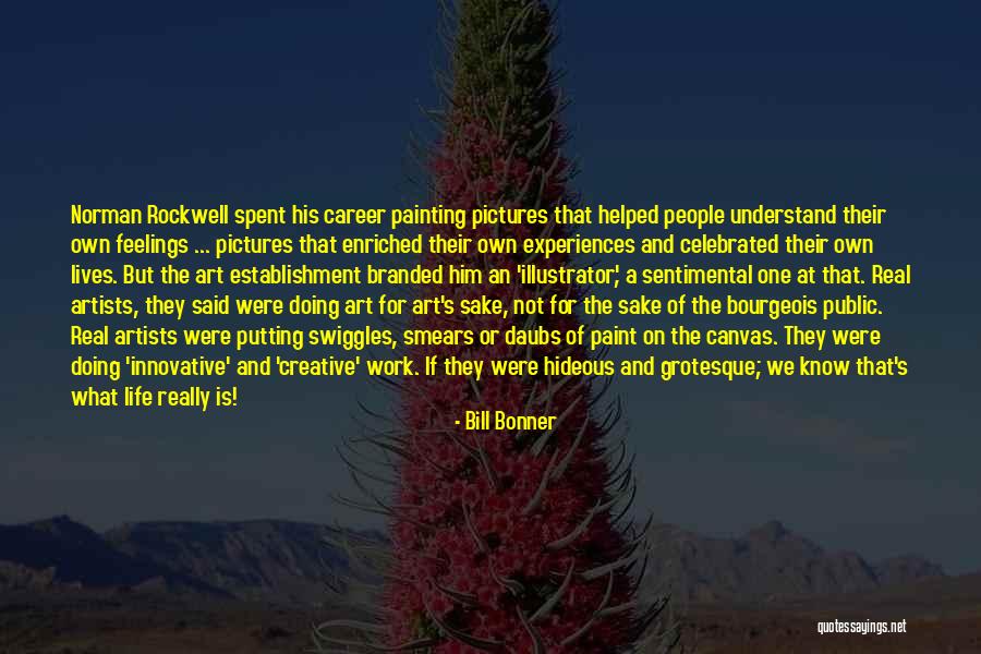 Bill Bonner Quotes 1068040