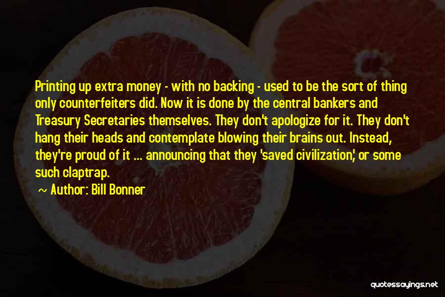 Bill Bonner Quotes 742978