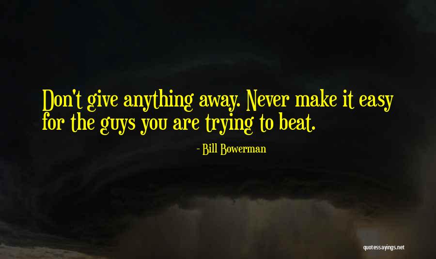Bill Bowerman Quotes 1966103 Bill Bowerman Quotes 1966103