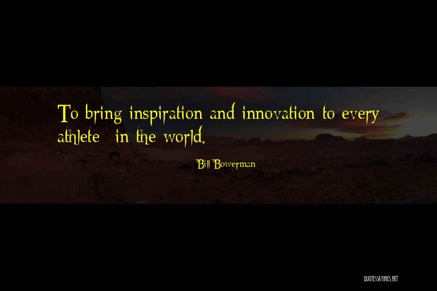 Bill Bowerman Quotes 2244577 Bill Bowerman Quotes 2244577
