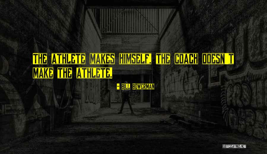 Bill Bowerman Quotes 590415 Bill Bowerman Quotes 590415