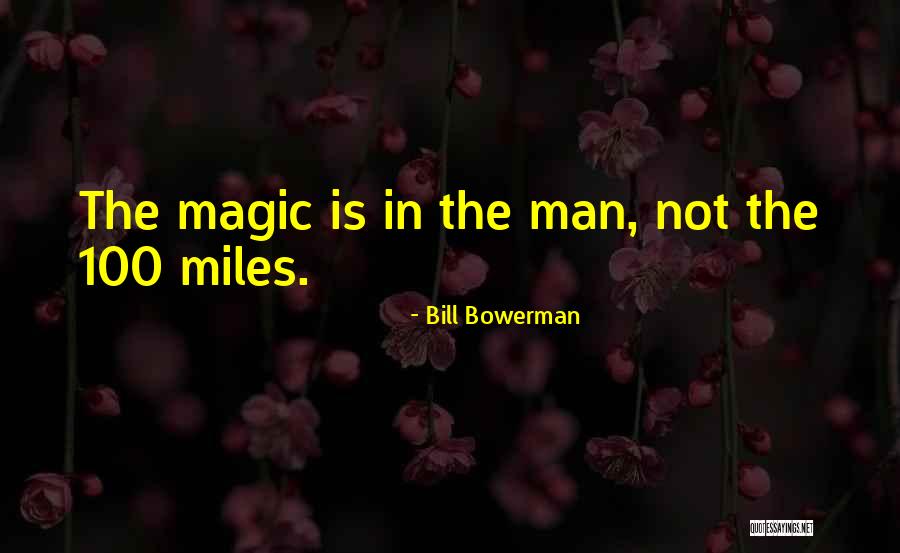 Bill Bowerman Quotes 904205 Bill Bowerman Quotes 904205