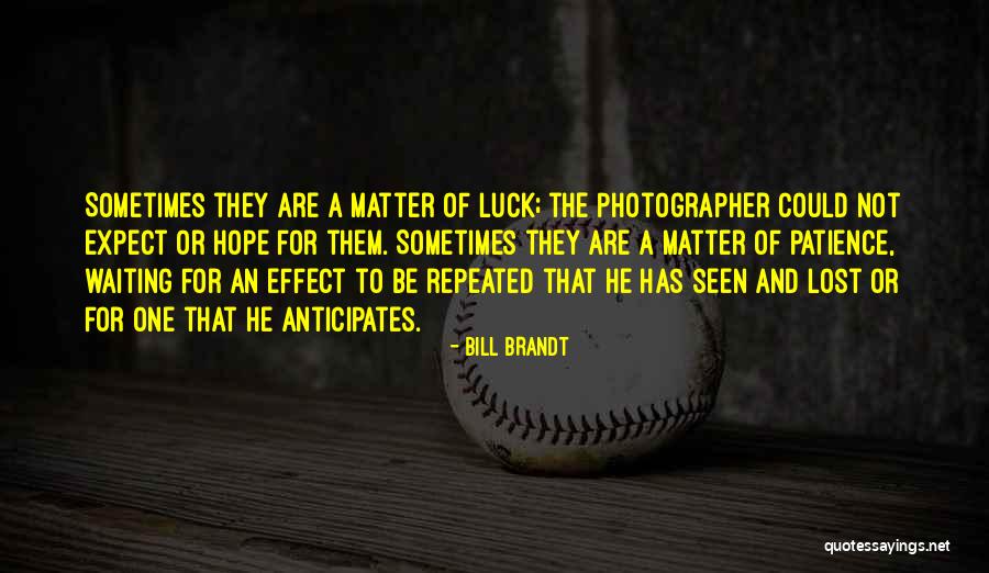Bill Brandt Quotes 118294 Bill Brandt Quotes 118294