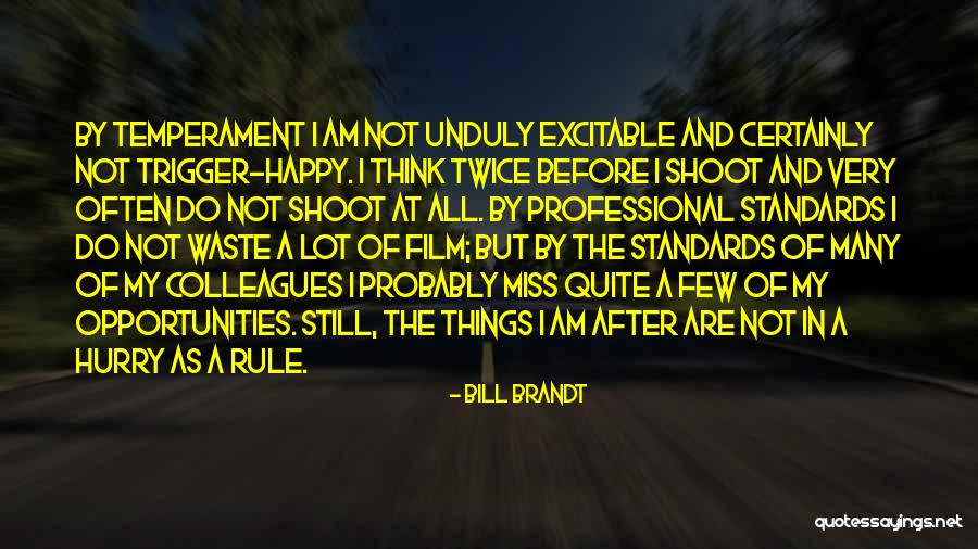 Bill Brandt Quotes 1625172 Bill Brandt Quotes 1625172