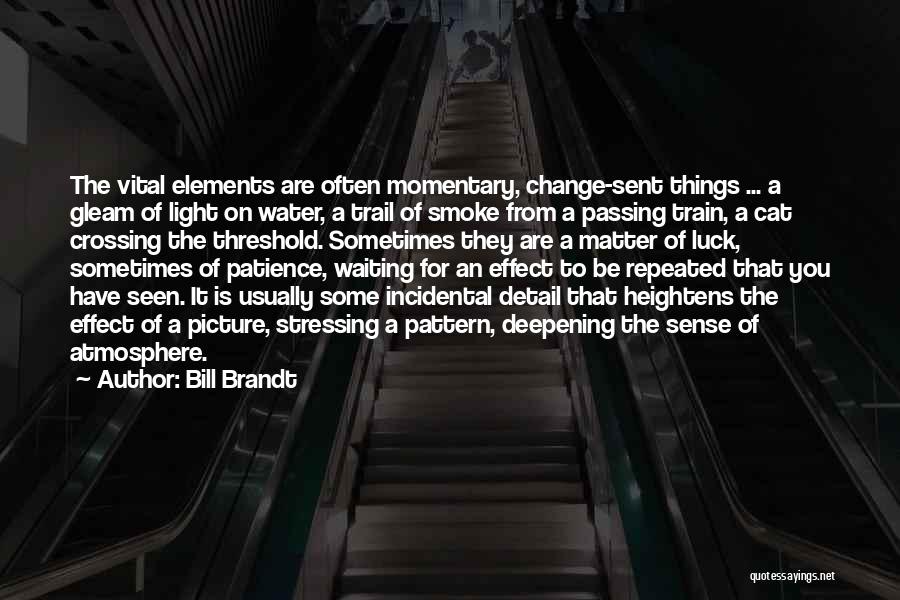 Bill Brandt Quotes 1931005