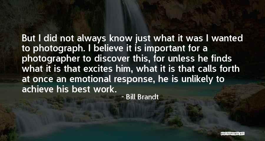 Bill Brandt Quotes 1982029