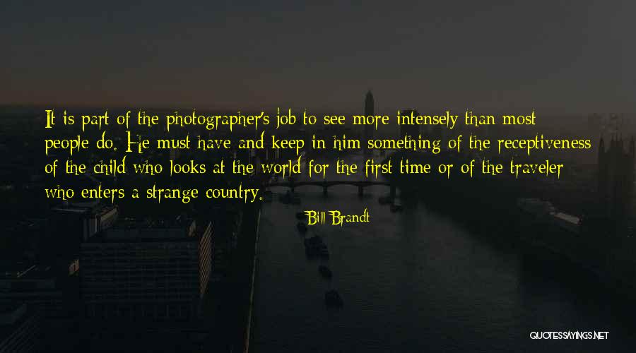 Bill Brandt Quotes 2099238