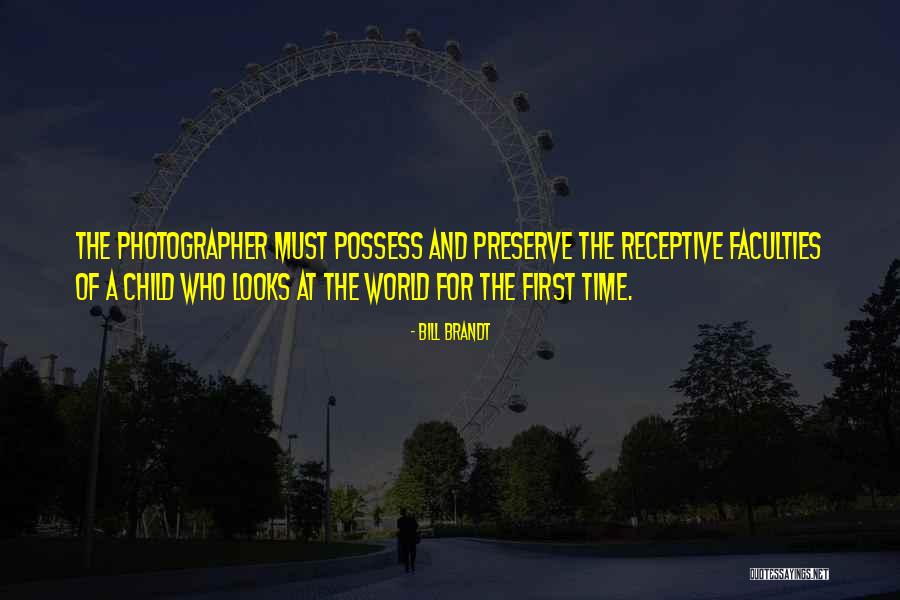 Bill Brandt Quotes 2100660 Bill Brandt Quotes 2100660