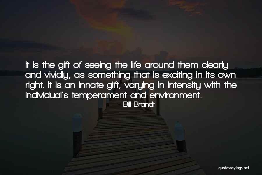 Bill Brandt Quotes 993597 Bill Brandt Quotes 993597