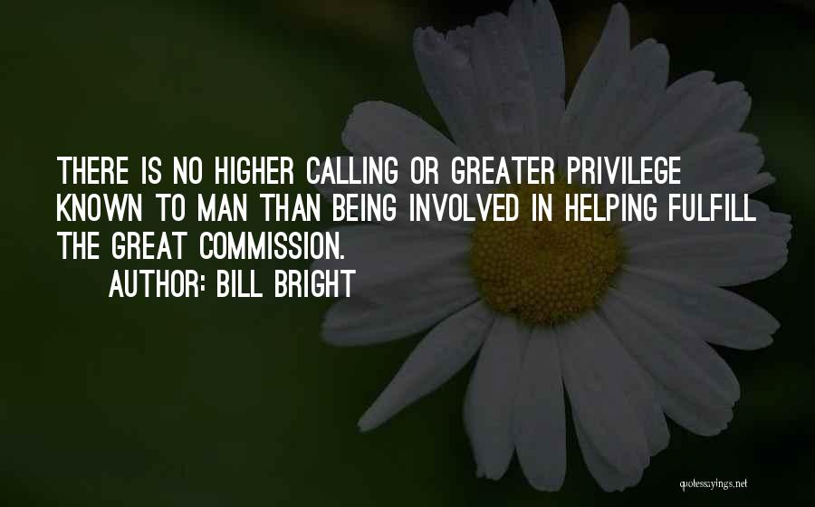 Bill Bright Quotes 1058292