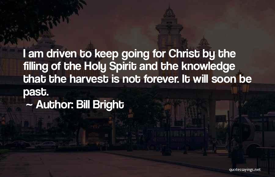 Bill Bright Quotes 217536