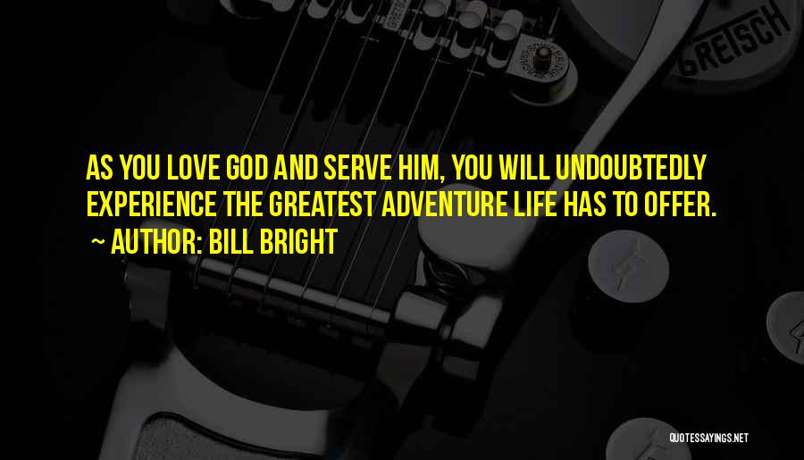 Bill Bright Quotes 615913