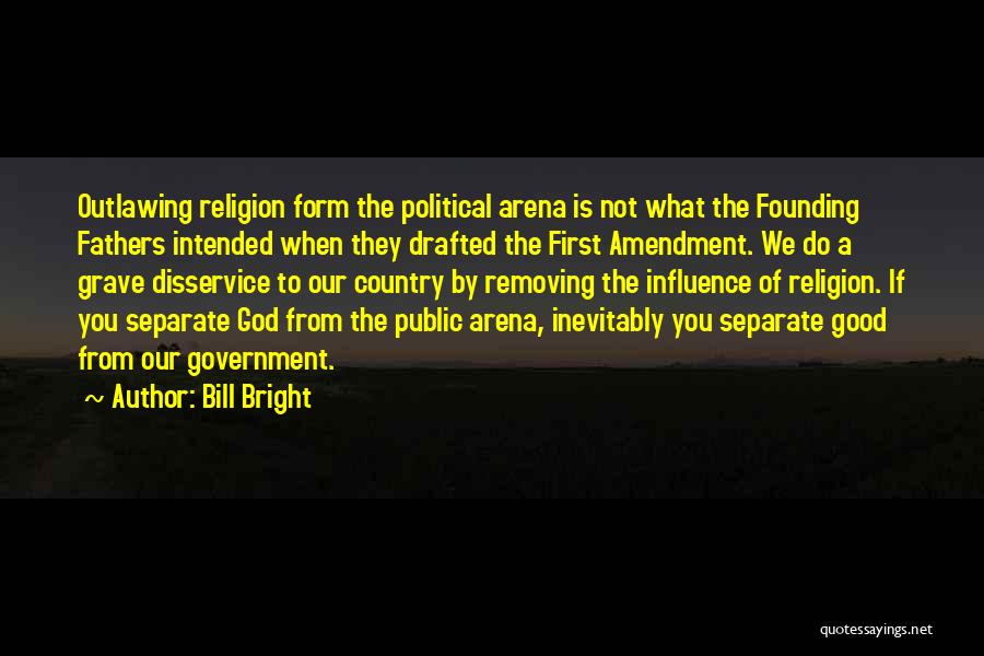 Bill Bright Quotes 776725
