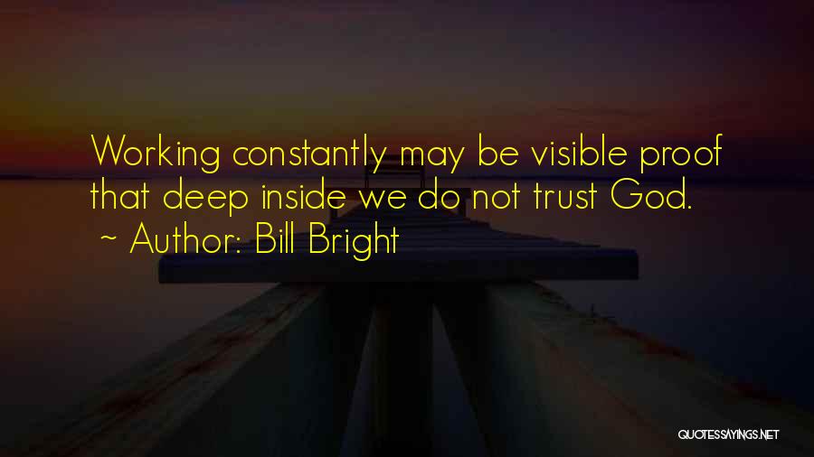 Bill Bright Quotes 915425