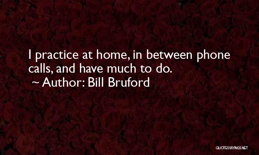 Bill Bruford Quotes 1149959