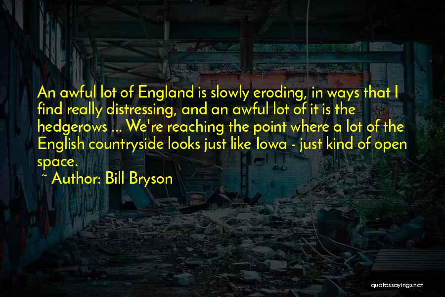 Bill Bryson Iowa Quotes By Bill Bryson