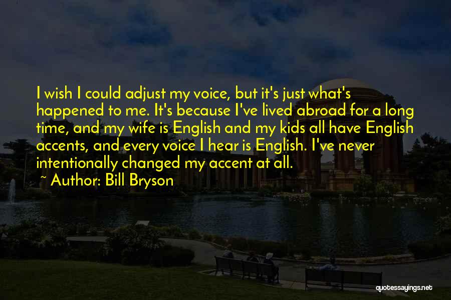 Bill Bryson Quotes 1318057
