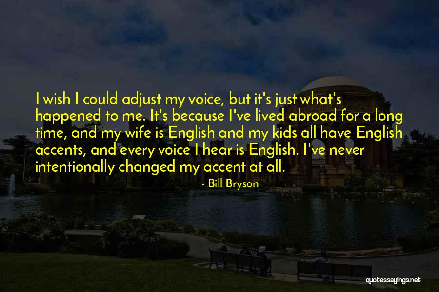 Bill Bryson Quotes 1318057