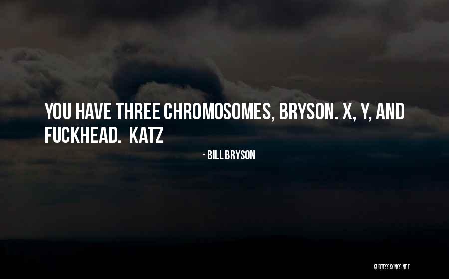 Bill Bryson Quotes 2107720