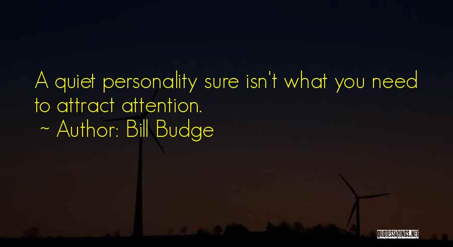 Bill Budge Quotes 1736048