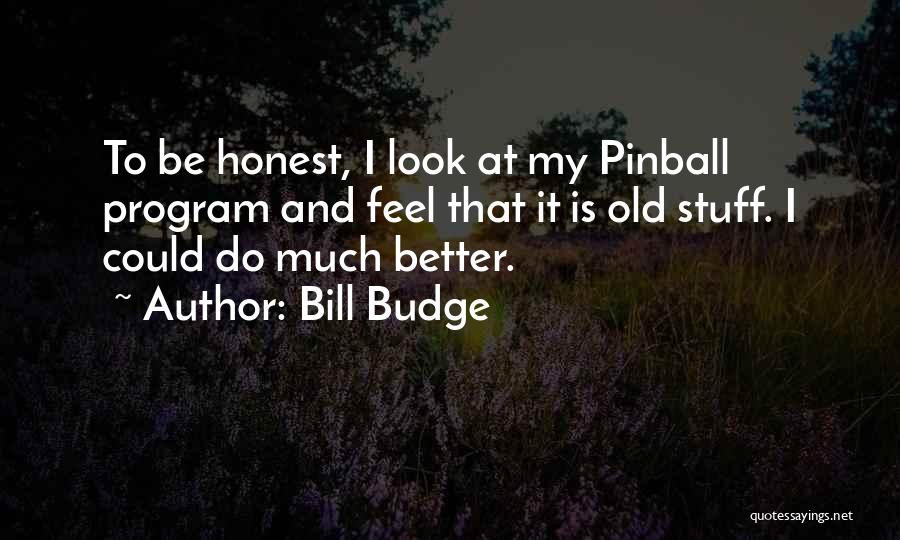 Bill Budge Quotes 960005