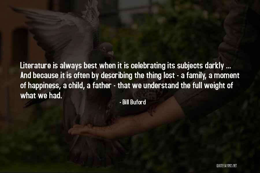 Bill Buford Quotes 1333686 Bill Buford Quotes 1333686
