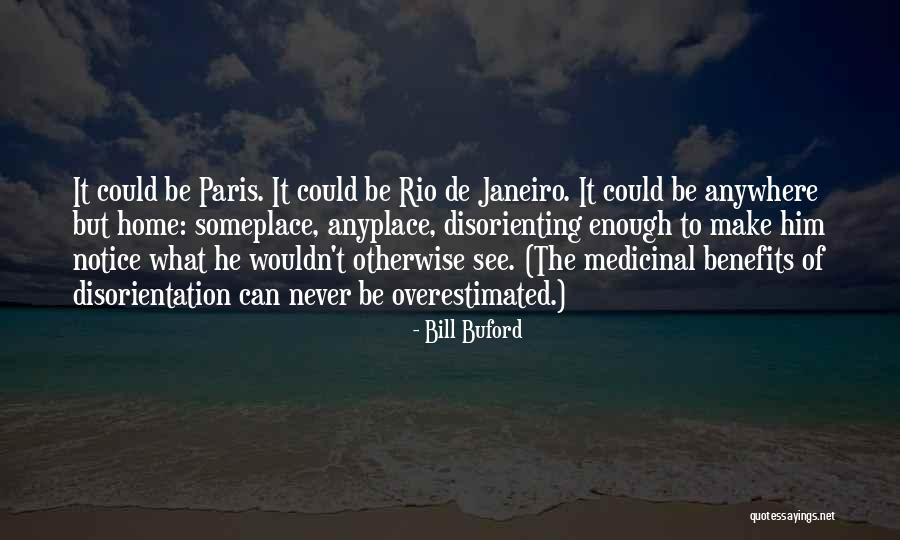 Bill Buford Quotes 1602892 Bill Buford Quotes 1602892