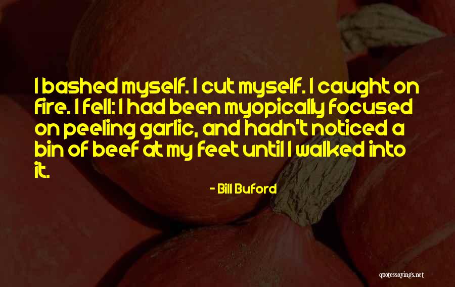 Bill Buford Quotes 1658477