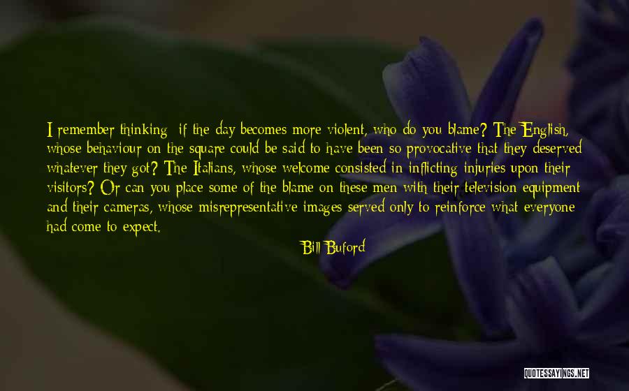 Bill Buford Quotes 354283 Bill Buford Quotes 354283