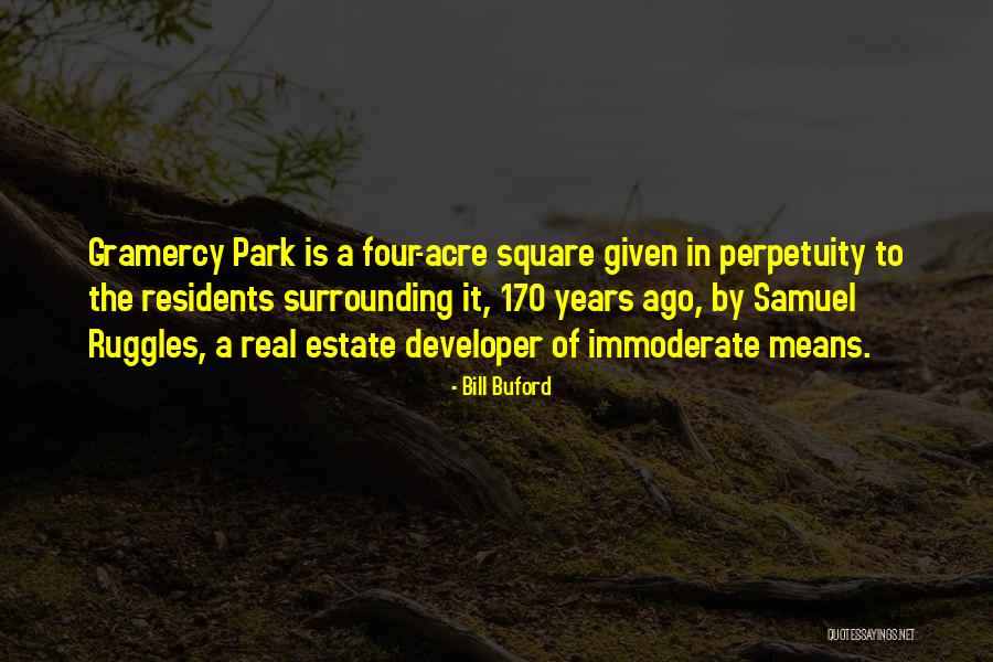 Bill Buford Quotes 475591 Bill Buford Quotes 475591