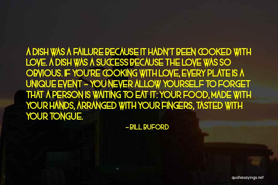Bill Buford Quotes 517969 Bill Buford Quotes 517969