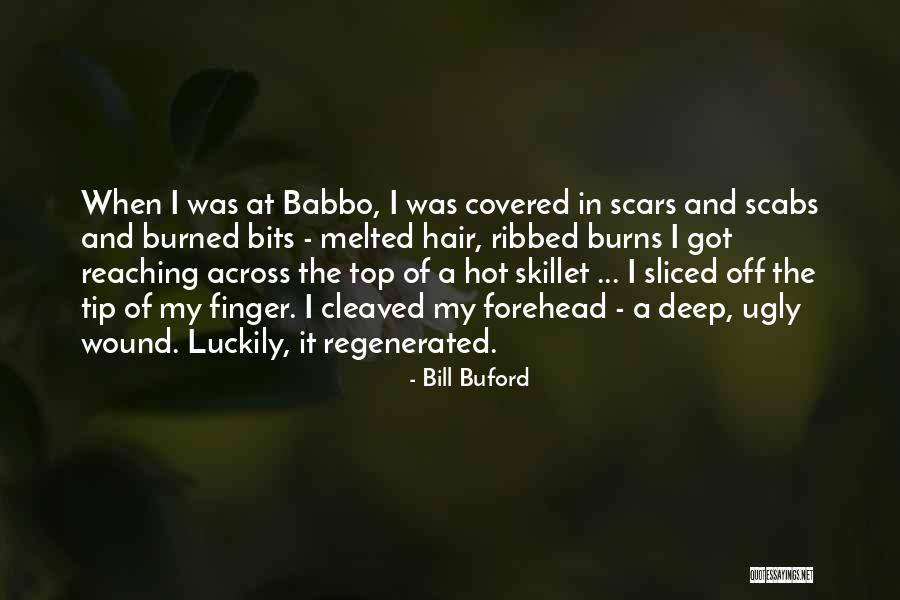 Bill Buford Quotes 712816 Bill Buford Quotes 712816