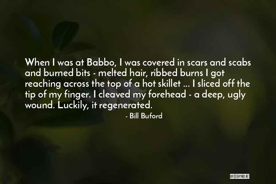 Bill Buford Quotes 712816