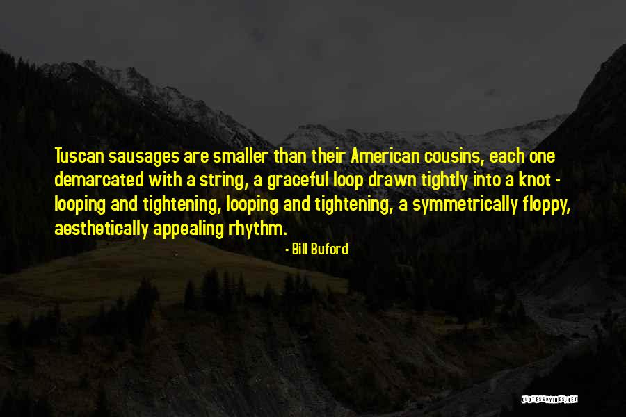 Bill Buford Quotes 805689 Bill Buford Quotes 805689