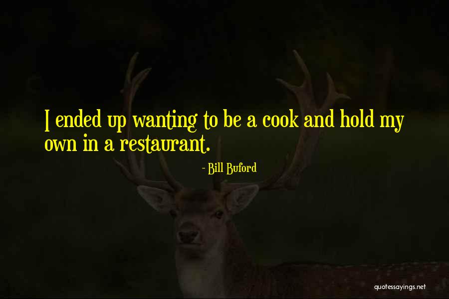 Bill Buford Quotes 863005