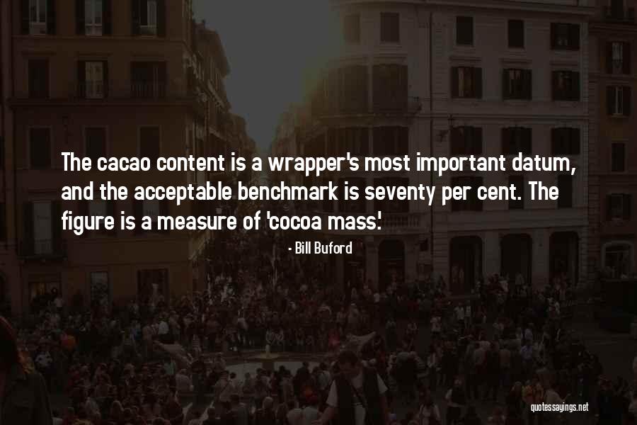 Bill Buford Quotes 921534 Bill Buford Quotes 921534