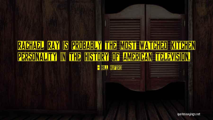 Bill Buford Quotes 978179 Bill Buford Quotes 978179