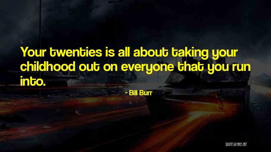 Bill Burr Quotes 1055497 Bill Burr Quotes 1055497