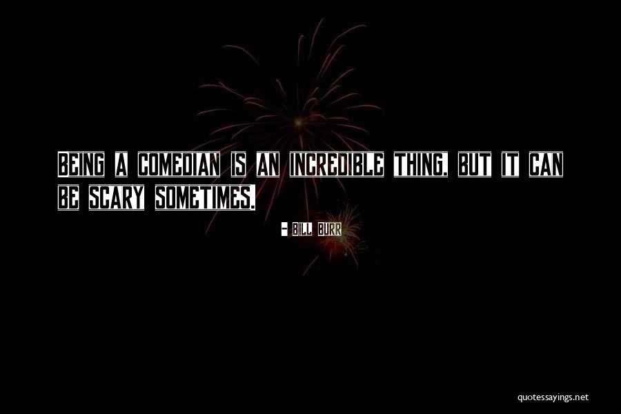 Bill Burr Quotes 1173548 Bill Burr Quotes 1173548