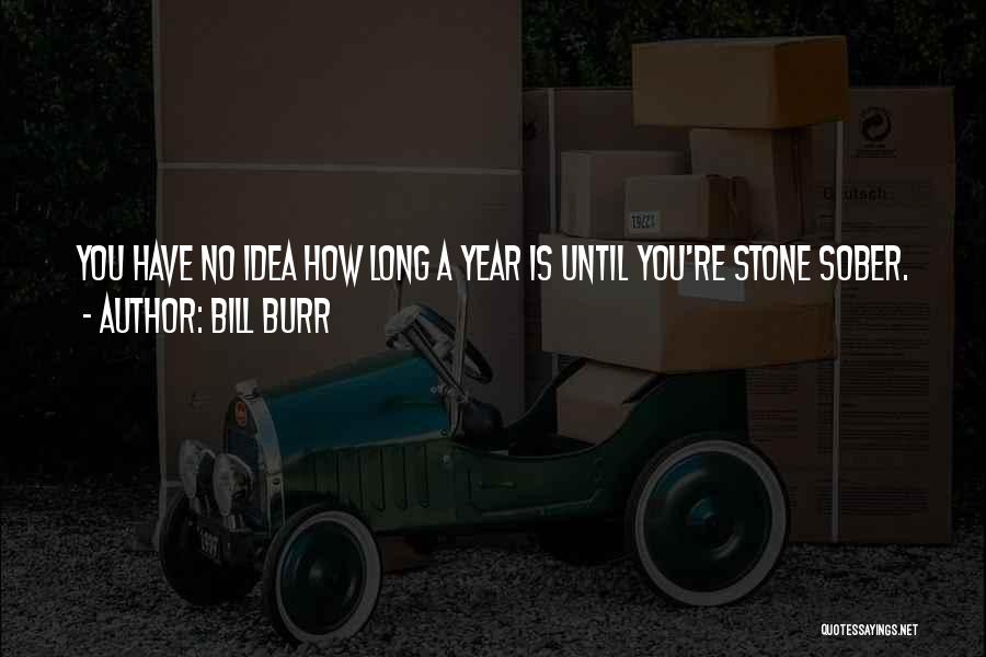 Bill Burr Quotes 1270378