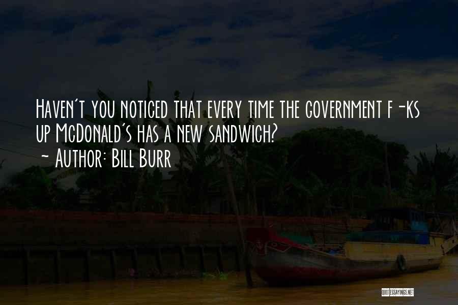 Bill Burr Quotes 138220