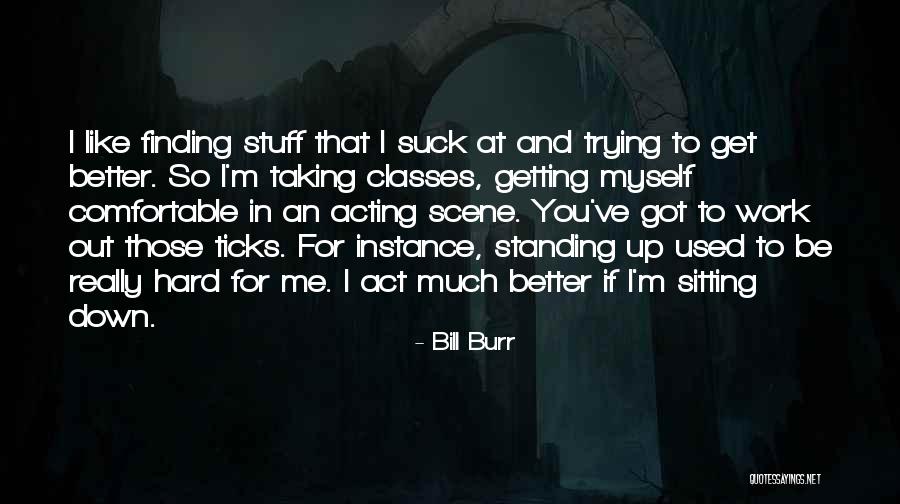 Bill Burr Quotes 1454928 Bill Burr Quotes 1454928