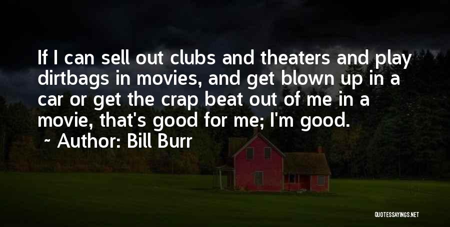 Bill Burr Quotes 1484592
