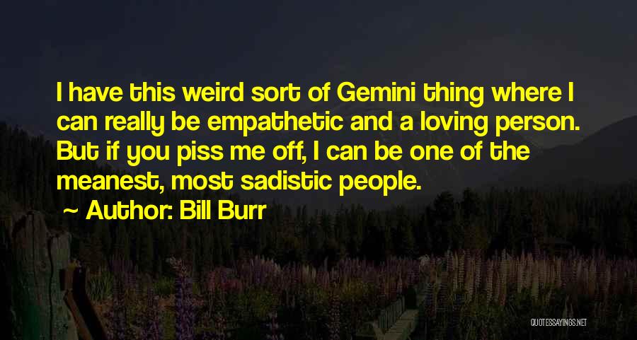 Bill Burr Quotes 1666569