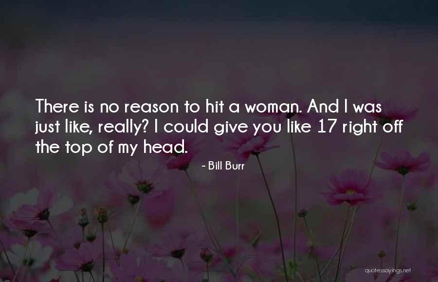 Bill Burr Quotes 1733714 Bill Burr Quotes 1733714