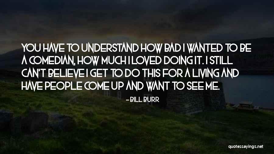 Bill Burr Quotes 430394 Bill Burr Quotes 430394